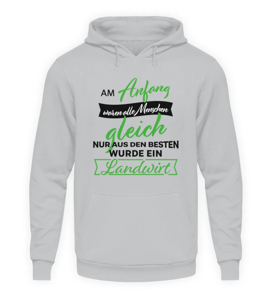 Am Anfang waren alle Menschen gleich nur aus den Besten wurde ein Landwirt - Unisex Kapuzenpullover Hoodie