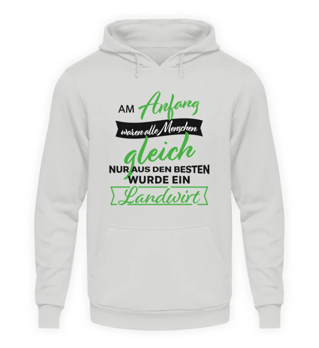 Am Anfang waren alle Menschen gleich nur aus den Besten wurde ein Landwirt - Unisex Kapuzenpullover Hoodie