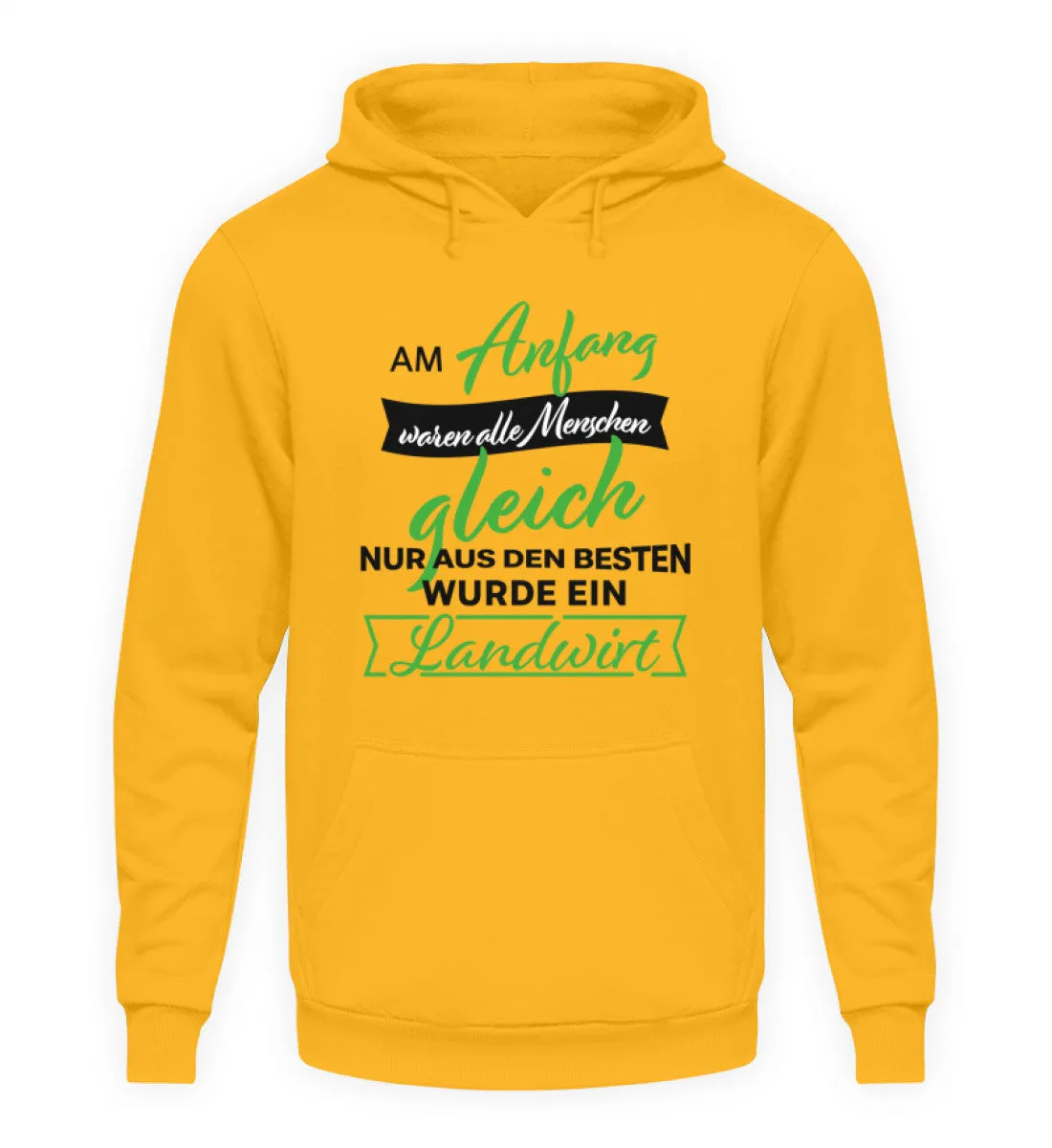 Am Anfang waren alle Menschen gleich nur aus den Besten wurde ein Landwirt - Unisex Kapuzenpullover Hoodie