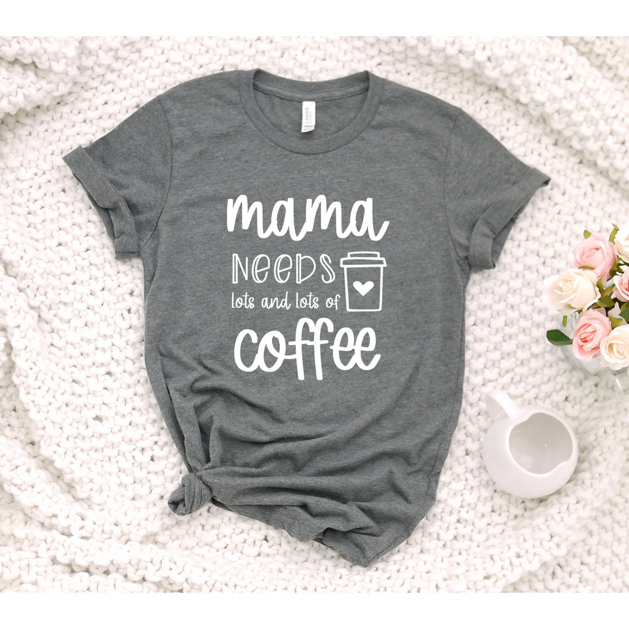 Mama Needs Coffee Shirt