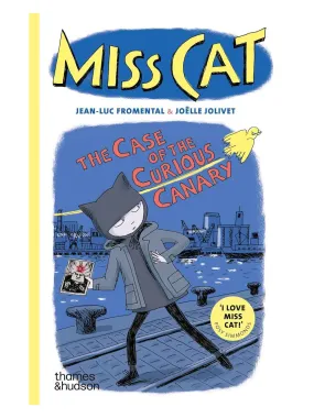 Miss Cat: The Case of the Curious Canary